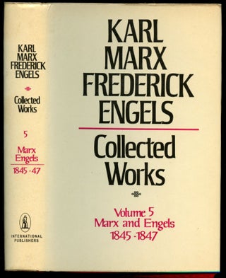 Item #B51049 Karl Marx Frederick Engels: Collected Works, Volume 5--Marx and Engels: 1845-47...