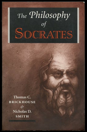 Item #B51120 The Philosophy of Socrates. Thomas C. Brickhouse, Nicholas D. Smith