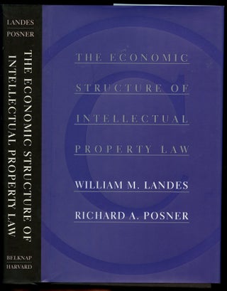 Item #B51153 The Economic Structure of Intellectual Property Law. William M. Landes, Richard A....