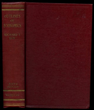 Item #B51157 Outlines of Economics (Fifth Revised Edition). Richard T. Ely, Thomas S. Adams, Max...