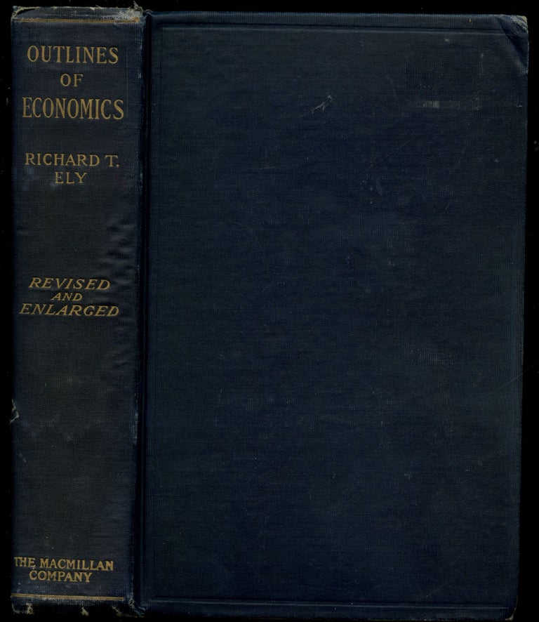 Item #B51161 Outlines of Economics (Revised Edition). Richard T. Ely.