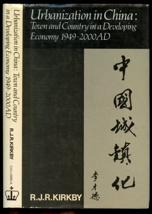 Item #B51163 Urbanization in China: Town and Country in a Developing Economy 1949-2000 AD. R. J....