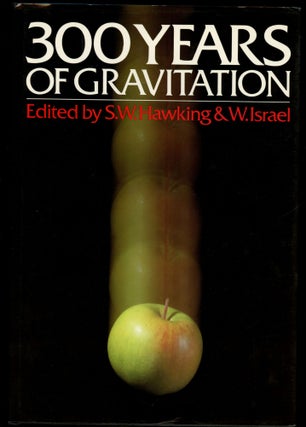 Item #B51267 Three Hundred Years of Gravitation. S. W. Hawking, W. Isreal