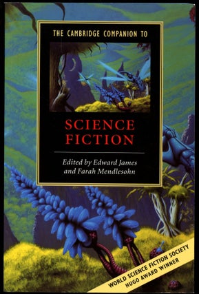 Item #B51305 The Cambridge Companion to Science Fiction. Edward James, Farah Mendlesohn