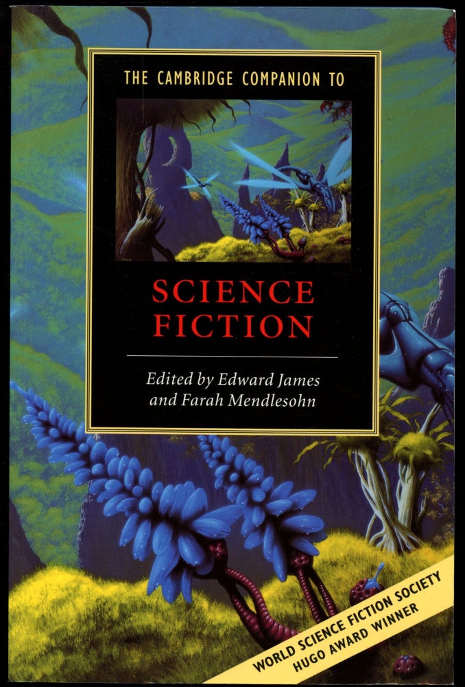 Item #B51305 The Cambridge Companion to Science Fiction. Edward James, Farah Mendlesohn.