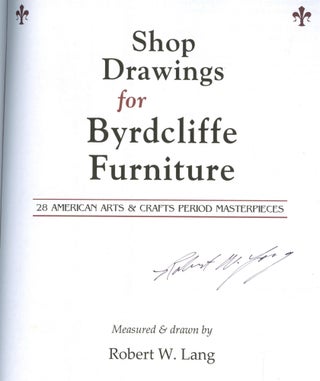 Shop Drawings for Byrdcliffe Furniture: 28 American Arts & Crafts Period Masterpieces [Signed by Lang!]