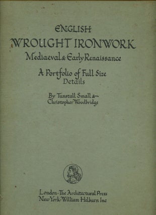 Item #B51458 English Wrought Ironwork, Mediaeval & Early Renaissance: A Portfolio of Full Size...