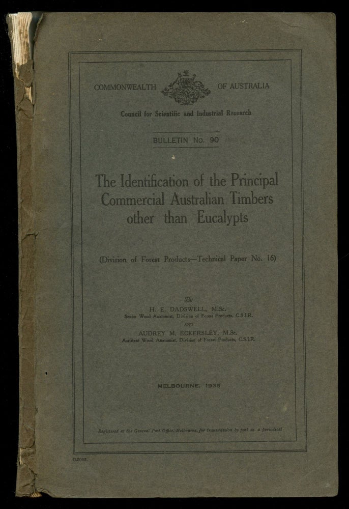 Item #B51470 The Identification of the Principal Commercial Australian Timbers Other than Eucalypts (Division of Forest Products--Technical Paper, No. 16) [Commonwealth of Australia, Bulletin No. 90]. H. E. Dadswell, Audrey M. Eckersley.