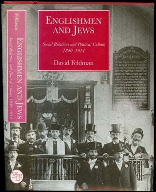 Item #B51573 Englishmen and Jews: Social Relations and Political Culture 1840-1914. David Feldman