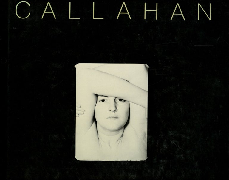 Item #B51636 Callahan [Signed by Callahan!]. Harry M. Callahan, John Szarkowski.