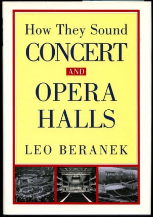 Item #B51656 Concert and Opera Halls: How They Sound. Leo Beranek