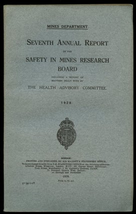 Item #B51761 Seventh Annual Report of the Safety in Mines Research Board: Including a Report of...