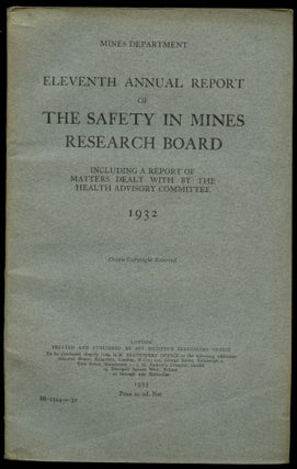 Item #B51765 Eleventh Annual Report of the Safety in Mines Research Board: Including a Report of...