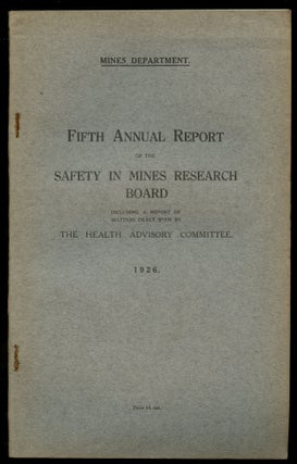 Item #B51769 Fifth Annual Report of the Safety in Mines Research Board: Including a Report of...