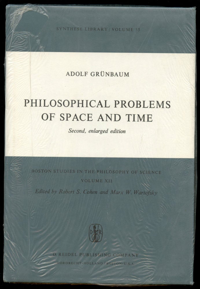 Item #B51866 Philosophical Problems of Space and Time [Boston Studies in the Philosophy of Science, Volume XII]. Adolf Grunbaum.