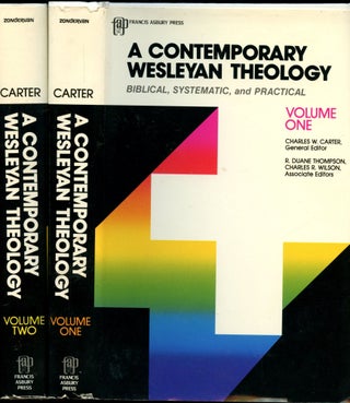Item #B52085 A Contemporary Wesleyan Theology: Biblical, Systematic, and Practical [Two volume...