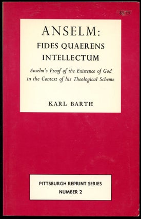Item #B52152 Anselm: Fides Quaerens Intellectum--Anselm's Proof of the Existence of God in the...