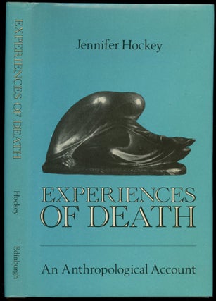 Item #B52259 Experiences of Death: An Anthropological Account. Jennifer Lorna Hockey