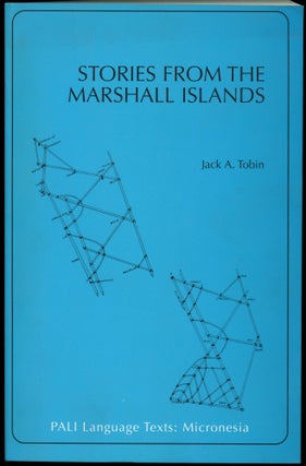 Item #B52375 Stories from the Marshall Islands: Bwebwenato Jan Aelon Kein. Jack A. Tobin
