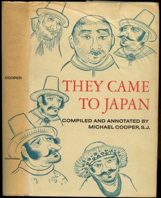 Item #B52379 They Came to Japan: An Anthology of European Reports on Japan, 1543-1640. Michael...