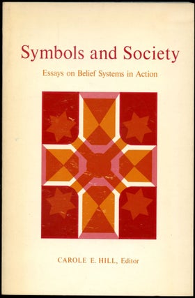 Item #B52447 Symbols and Society: Essays on Belief Systems in Action [Southern Anthropological...