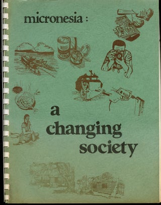 Item #B52480 Micronesia: A Changing Society--Teachers' Guide. Francis X. Hezel, Charles B....