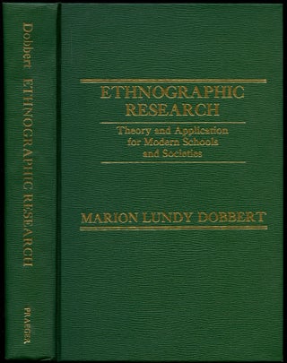 Item #B52506 Ethnographic Research: Theory and Application for Modern Schools and Societies....