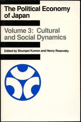 Item #B52533 The Political Economy of Japan: Volume 3--Cultural and Social Dynamics [This volume...