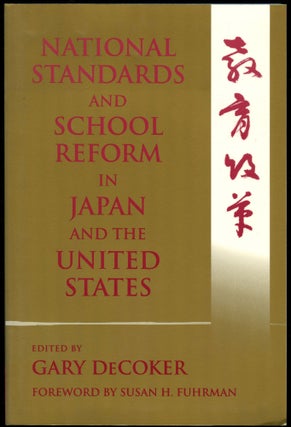 Item #B52549 National Standards and School Reform in Japan and the United States [With...