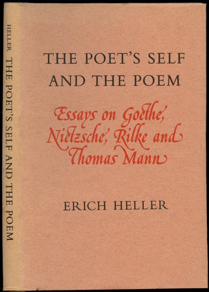 Item #B52600 The Poet's Self and the Poem: Essays on Goethe, Nietzche, Rilke and Thomas Mann. Erich Heller.