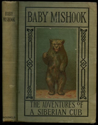 Item #B52604 Baby Mishook: Or, The Adventures of a Siberian Cub. Leon-- Golschmann, Winifred Austen