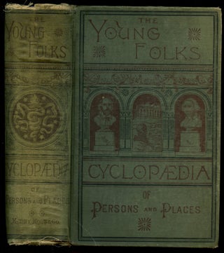 Item #B52616 The Young Folks' Cyclopaedia of Persons and Places. John D. Champlin