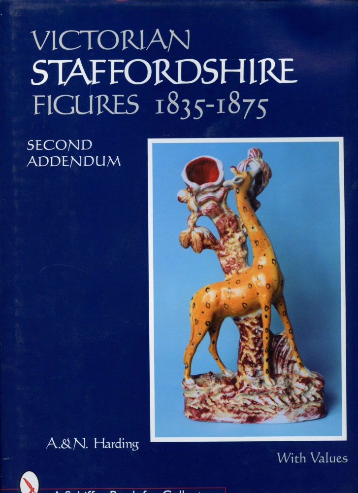Item #B52648 The Second Addendum of Victorian Staffordshire Figures, 1835-1875: Book Four. A. Harding, N.