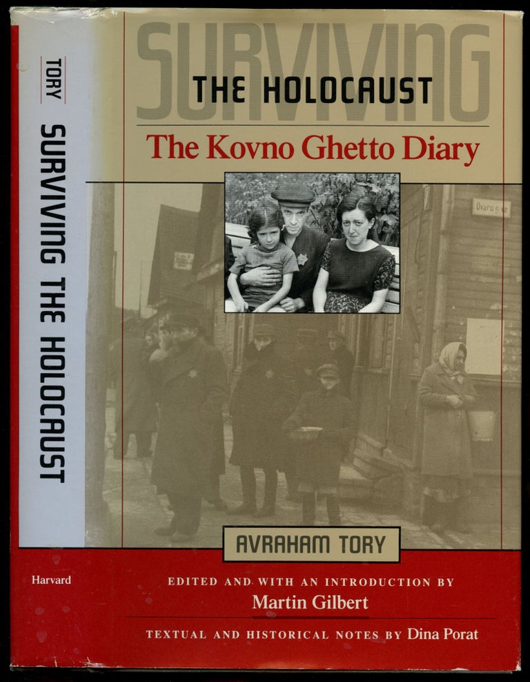 Item #B52664 Surviving the Holocaust: The Kovno Ghetto Diary. Avraham Tory, Martin Gilbert, Dina Porat, Jerzy Michalowicz.