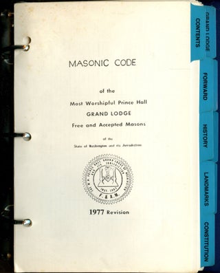 Masonic Code of the Most Worshipful Prince Hall Grand Lodge, Free and Accepted Masons of the State of Washington and Its Jurisdiction--1977 Revision