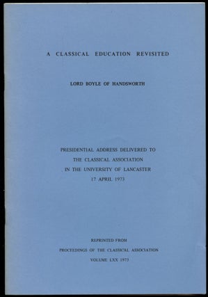 Item #B52710 A Classical Education Revisited: Presidential Address Delivered to the Classical...