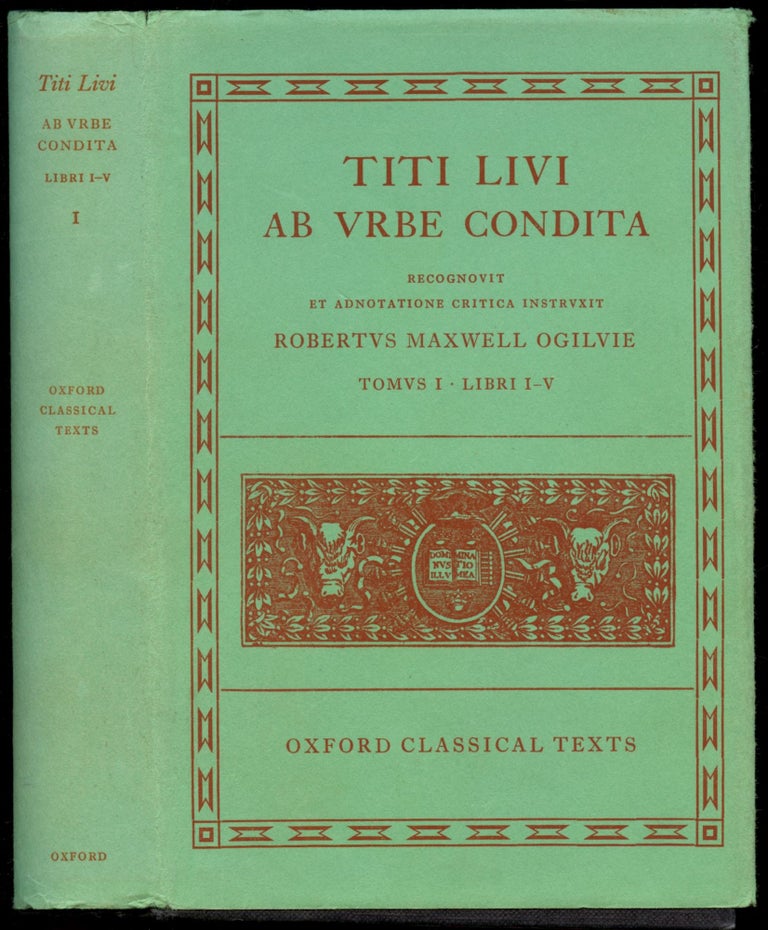 Item #B52718 Titi Livi Ab Vrbe Condita: Tomvs I. Libri I-V. Livy, Robert Maxwell Ogilvie, Titus Livius.