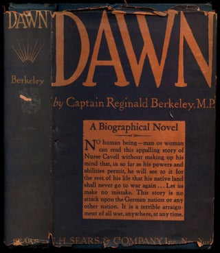 Item #B52802 Dawn: A Biographical Novel of Edith Cavell. Reginald Berkeley