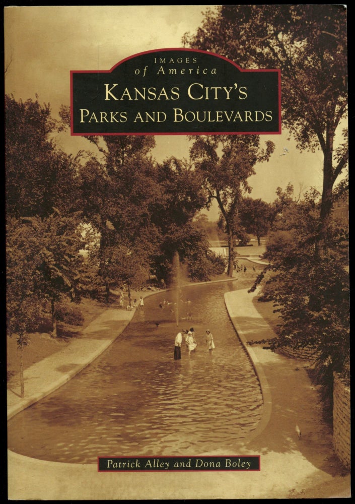 Item #B52803 Kansas City's Parks and Boulevards [Images of America]. Patrick Alley, Dona Boley.