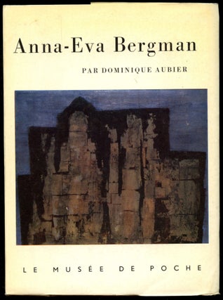 Item #B52853 Anna-Eva Bergman [Inscribed by Bergman!]. Dominique Aubier