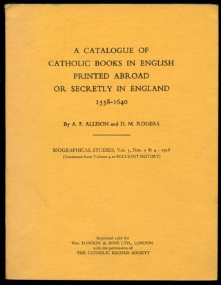 Item #B52886 A Catalogue of Catholic Books in English Printed Abroad or Secretly in England...