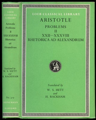 Item #B52908 Aristotle: Problems II--Books XXII-XXXVIII/Rhetorica ad Alexandrum [Loeb Classical...