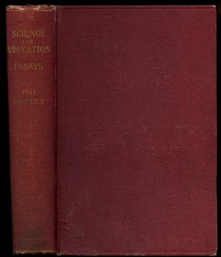 Item #B52927 Science and Education: Essays. Thomas H. Huxley