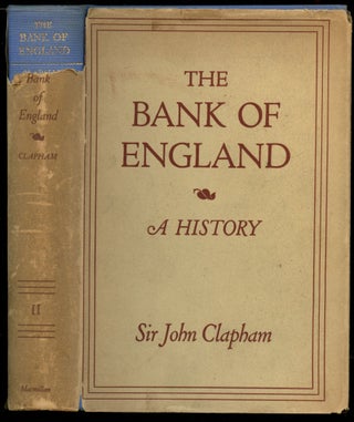 Item #B52929 The Bank of England: A History--Volume II, 1797-1914, with an Epilogue: The Bank As...