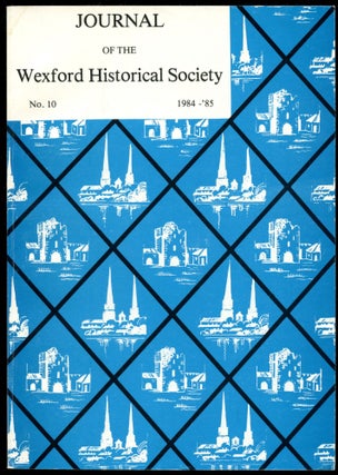 Item #B52958 Journal of the Wexford Historical Society (Formerly The Old Wexford Society): No....