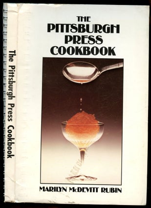 Item #B52963 The Pittsburgh Press Cookbook [Inscribed by Rubin!]. Marilyn McDevitt Rubin, Karen...