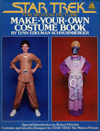Item #B52972 Star Trek: Make-Your-Own Costume Book. Lynn Edelman Schnurnberger, Alan Robert...