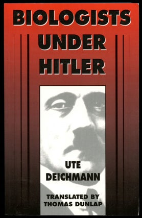 Item #B53079 Biologists Under Hitler. Ute Deichmann, Thomas Dunlap