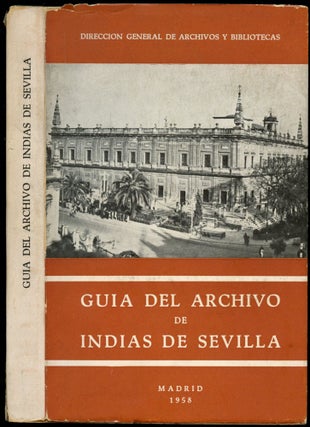 Item #B53122 Archivo General de Indias de Sevilla: Guia del Visitante [Direccion General de...