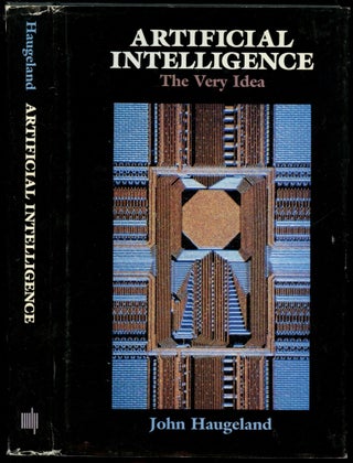 Item #B53131 Artificial Intelligence: The Very Idea. John Haugeland